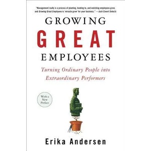 Growing Great Employees | Erika Andersen (ISBN: 9781591841906)