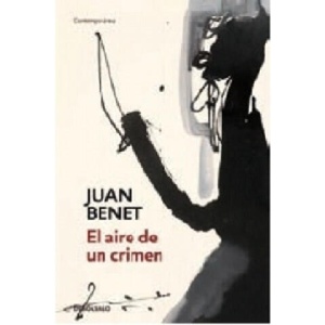 EL AIRE DE4 UN CRIMEN | JUAN BENET (ISBN: 9788483466087)
