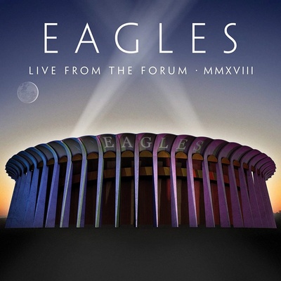 Eagles - Live From The Forum - MMXVIII - CD