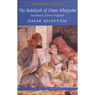 The Rubáiyát of Omar Khayyám