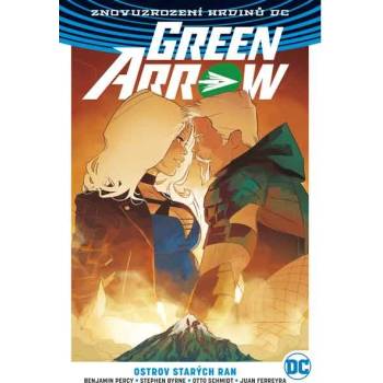 Green Arrow 2 - Ostrov starých ran - Benjamin Percy