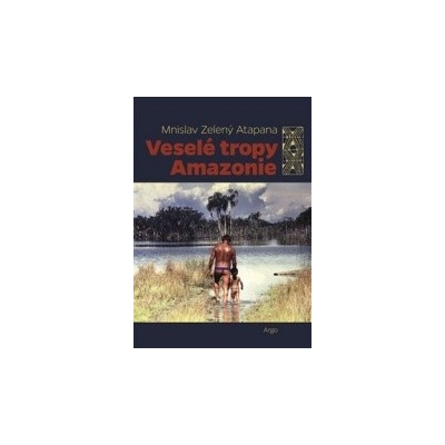 Veselé tropy Amazonie
