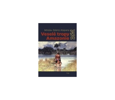 Veselé tropy Amazonie