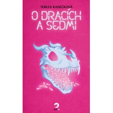 O dracích a Sedmi - Tereza Kadečková