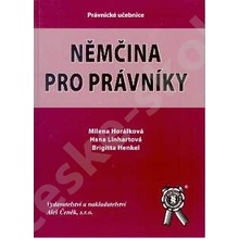 Němčina pro právníky - Horálková M., Linhartová H., Henkel B.