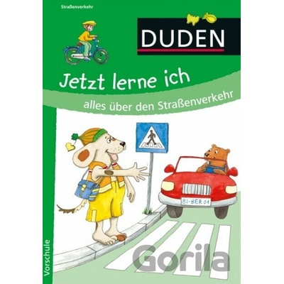 Jetzt lerne ich alles über den Straßenverkehr - Ulrike Holzwarth-Raether