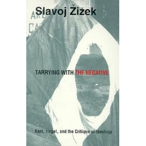 Tarrying with the Negative | Slavoj Žizek (1993)