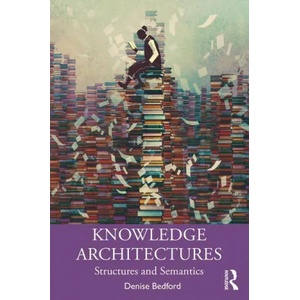 Knowledge Architectures | Bedford, Denise (ISBN: 9780367219444)