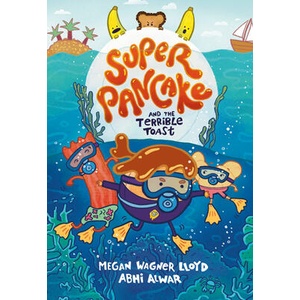 Super Pancake and the Terrible Toast | Abhi Alwar (ISBN: 9780593899939)