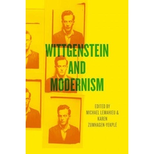 Wittgenstein and Modernism | Michael LeMahieu, Karen Zumhagen-Yekplé (ISBN: 9780226420400)