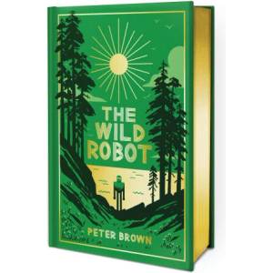 The Wild Robot: Collector's Edition | BROWN PETER (ISBN: 9780316602464)