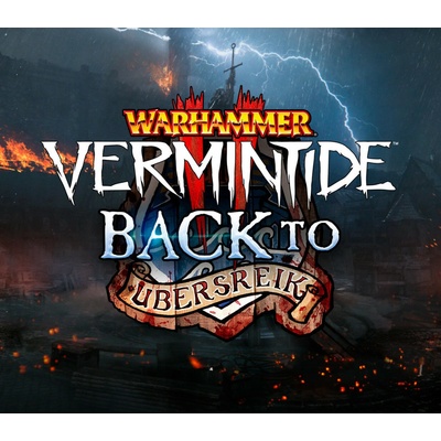 Warhammer: Vermintide 2 - Back to Ubersreik