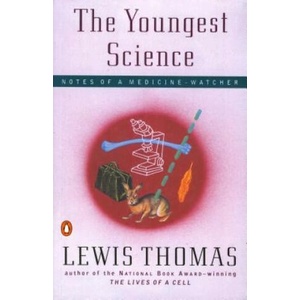 The Youngest Science | Lewis Thomas (ISBN: 9780140243277)