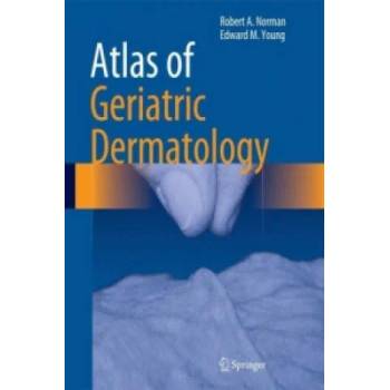 Image 1 of Atlas of Geriatric Dermatology | Robert A. Norman, Edward M. Young