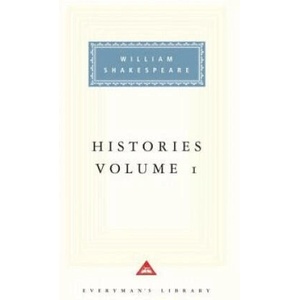 Histories: Volume 1 | William Shakespeare, Everyman's Library, Tony Tanner (ISBN: 9780679433125)