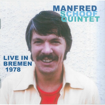 Manfred Schoof Quintet - Live In Bremen 1978 2 CD