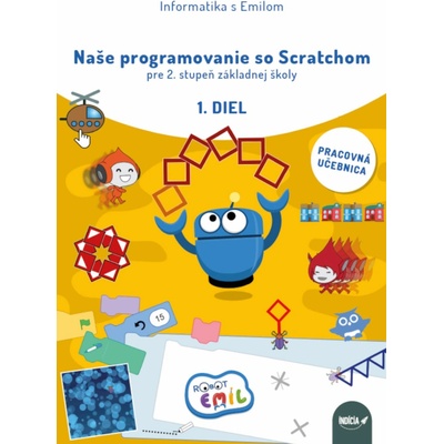 Naše programovanie so Scratchom pre 2. stupeň základnej školy, 1. diel, pracovná učebnica