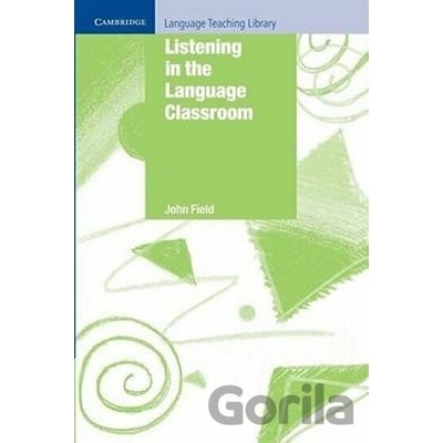 Listening in the Language Classroom - John Field