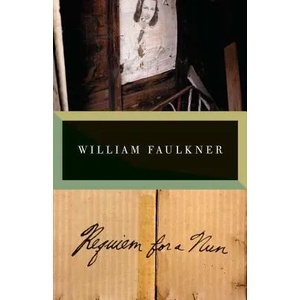 Requiem for a Nun | William Faulkner (ISBN: 9780307946805)
