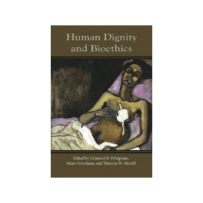 Human Dignity and Bioethics