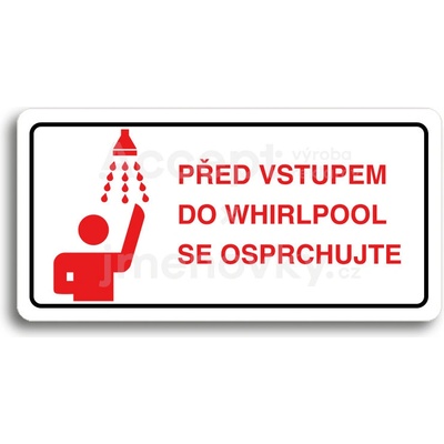 ACCEPT Piktogram PŘED VSTUPEM DO WHIRLPOOL SE OSPRCHUJTE - bílá tabulka - barevný tisk