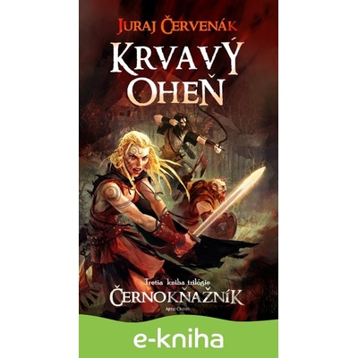 Černokňažník: Krvavý oheň - Juraj Červenák SK