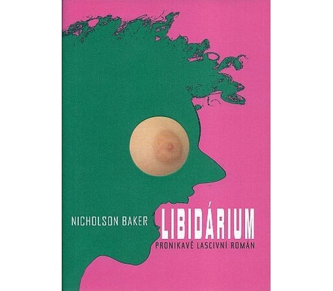 Libidárium - Nicholson Baker