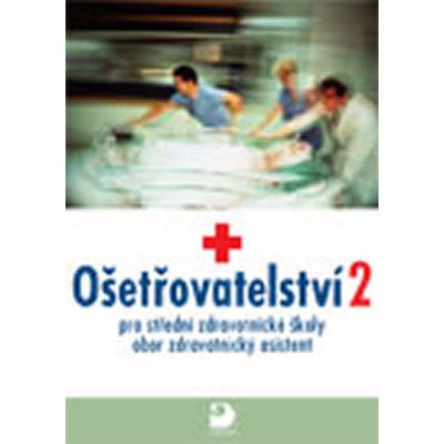 Ošetřovatelství 2 - Jaromíra Novotná, Jana Uhrová