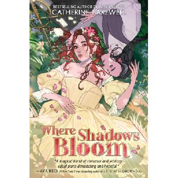 Where Shadows Bloom | BAKEWELL CATHERINE