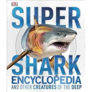 Super Shark Encyclopedia and Other Creatures of the Deep (2015)