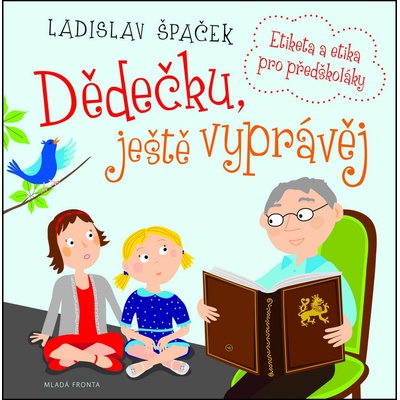 Dědečku, ještě vyprávěj