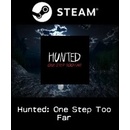Hunted: One Step Too Far