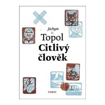 Citlivý člověk - Jáchym Topol