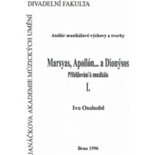 Marsyas, Apollón... a Dionýsos I.–II.