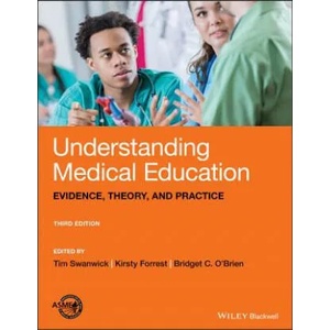 Understanding Medical Education - Evidence, Theory and Practice, Third Edition | Tim Swanwick, Kirsty Forrest, Bridget C. O'Brien (ISBN: 9781119373827)