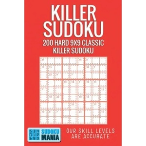 Killer Sudoku: 200 Hard 9x9 Classic Killer Sudoku | Sudoku Mania (2019)