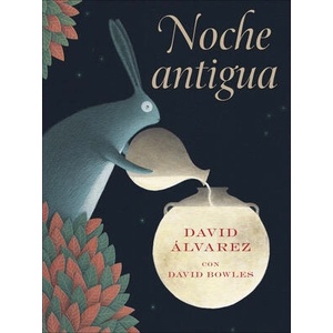 Noche Antigua: (Ancient Night Spanish Edition) | David Alvarez (ISBN: 9781646142545)