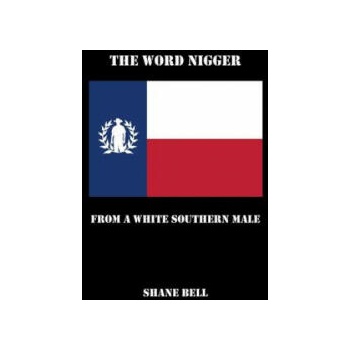 Image 1 of Word Nigger | Shane Bell