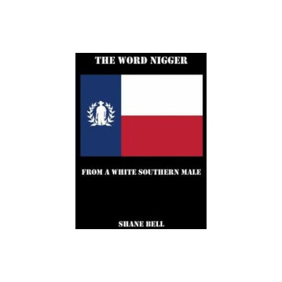 Word Nigger | Shane Bell