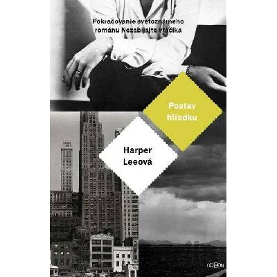 Postav hliadku - Harper Lee