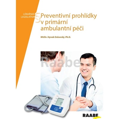 Preventivní prohlídky v primární ambulantní péči - Hynek Dolanský