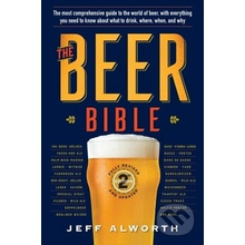 The Beer Bible: Second Edition Alworth JeffPaperback