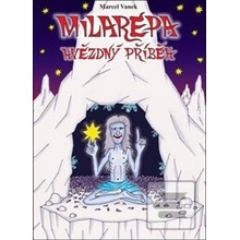 Milarepa hvězdný příběh - Marcel Vanek