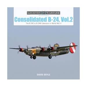 Consolidated B24 Vol. 2: The B24G to B24M Liberators in World War II (ISBN: 9780764356698)