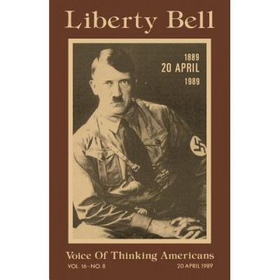 Liberty Bell-The Adolf Hitler 100th Birthday Anniversary Issue George P. Dietz – Hledejceny.cz