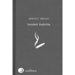 Hundert Gedichte | Bertolt Brecht (2016)