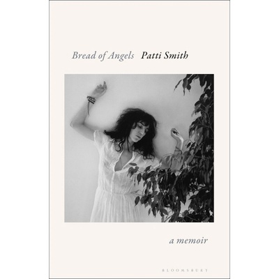 Bread of Angels - Patti Smith