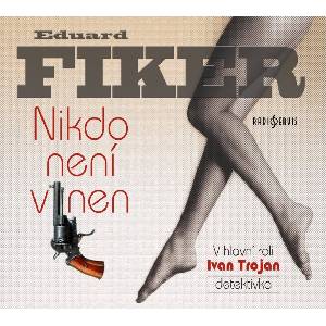 Radioservis Fiker: Nikdo není vinen - CD (021205)