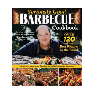 Seriously Good Barbecue Cookbook: 100+ World's Best Recipes (ISBN: 9781497104754)