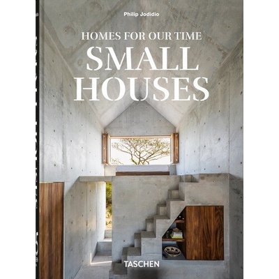 Homes For Our Time. Small Houses. 45th Ed.